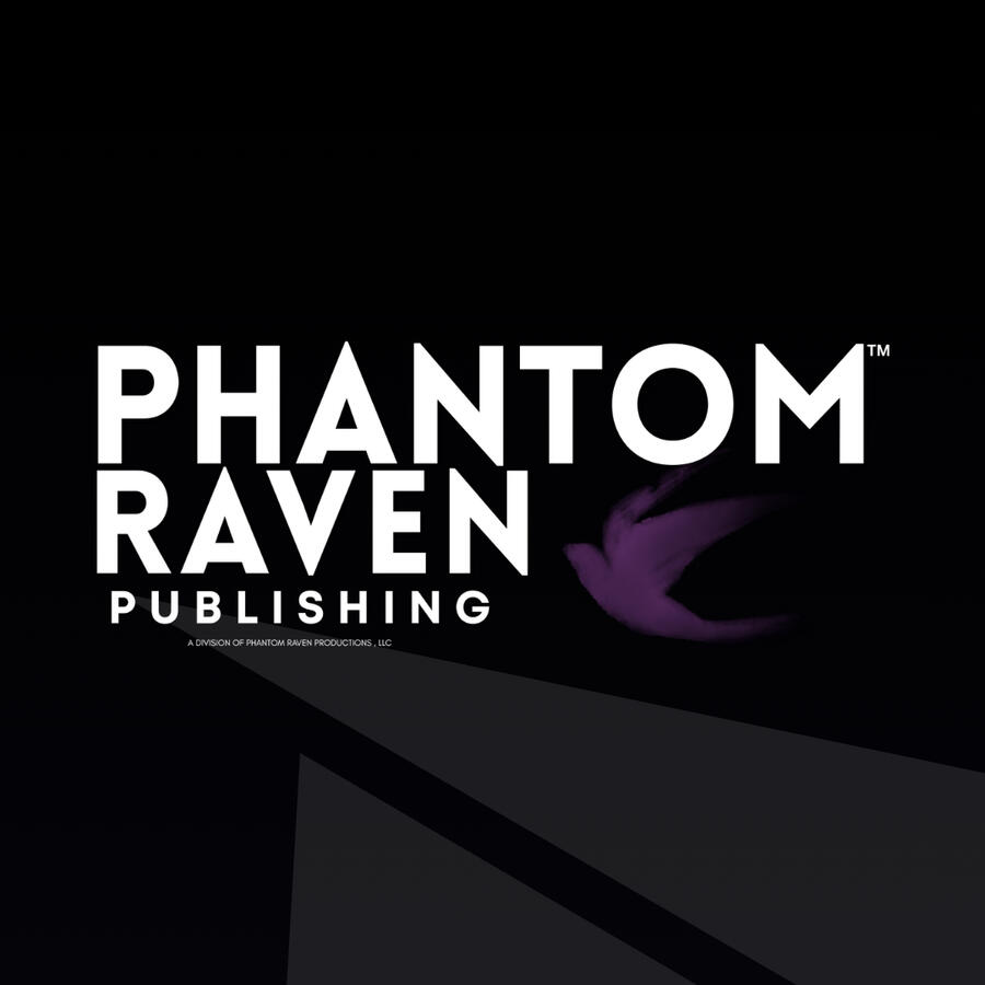 Phantom Raven Publishing, LLC Phantom Raven Publishing, LLC